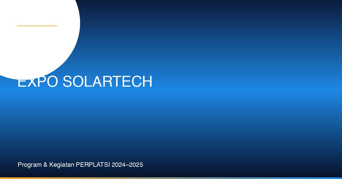 PERPLATSI Hadir di SOLARTECH Indonesia: Membangun Ekosistem PLTS Atap Nasional